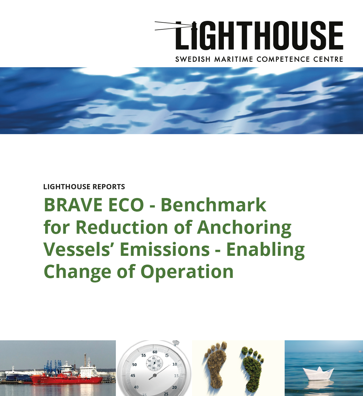 BRAVE ECO - Benchmark for Reduction of Anchoring Vessels’ Emissions - Enabling Change of Operation